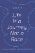 Life Is a Journey, Not a Race (eBook,... - Bild 1