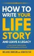 How to Write Your Life Story and Leave... - Bild 1