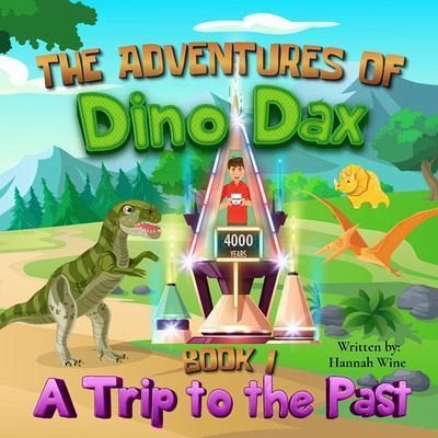The Adventures of Dino Dax: Book 1 (eBook, ePUB)