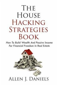 The House Hacking Strategies Book (eBook, ePUB) - Daniels, Allen