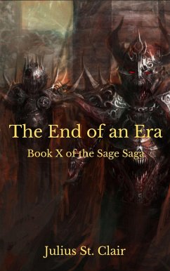 The End of an Era (Sage Saga, #10) (eBook, ePUB) - Clair, Julius St.