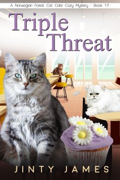 Triple Threat (A Norwegian Forest Cat Cafe Cozy Mystery, #17) (eBook, ePUB) - James, Jinty