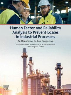 Human Factor and Reliability Analysis to Prevent Losses in Industrial Processes (eBook, ePUB) - Filho, Salvador Avila; Cerqueira, Ivone Conceicao de Souza; Santino, Carine Nogueira