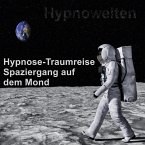 Hypnose-Traumreise Spaziergang auf dem Mond (MP3-Download)