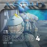 ASTRO S1 - Episode 04 - Erik Stone... - Bild 1