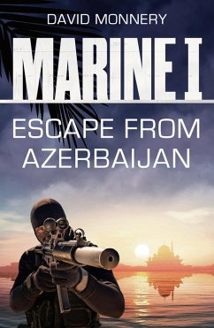 Marine I SBS: Escape from Azerbaijan (eBook, ePUB) - Monnery, David