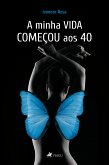 A minha vida começou aos 40 (eBook, ePUB)