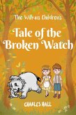 The Wilkins Children's Tale of the broken watch (eBook, ePUB)