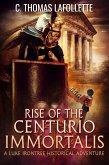 Rise of the Centurio Immortalis (eBook, ePUB)