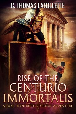Cover Rise of the Centurio Immortalis (eBook, ePUB)
