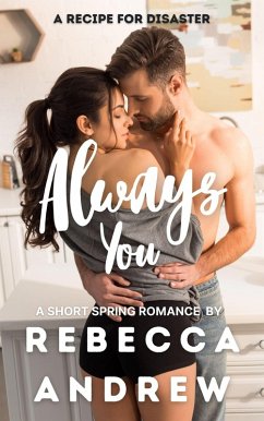Always You: A Short Spring Romance (Seasonal Short Stories, #4) (eBook, ePUB) - Andrew, Rebecca
