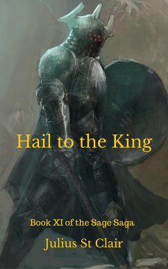 Hail to the King (Sage Saga, #11) (eBook, ePUB) - Clair, Julius St.
