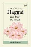 The Book of Haggai: Bible Study Workbook (Taste & See) (eBook, ePUB)