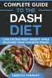 Complete Guide to the DASH Diet: Lose... - Bild 1