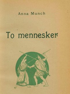 To mennesker (eBook, ePUB) - Munch, Anna