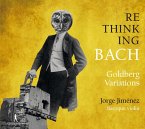 Re-Thinking Bach Vol. 1 - Goldbergvariationen