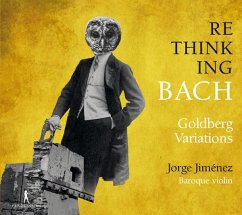 Re-Thinking Bach Vol. 1 - Goldbergvariationen - Jimenez,Jorge