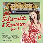 Radio Superoldie Präsentiert 50 Schlagerhits & Ra Radio Superoldie Präsentiert 50 Schlagerhits & Ra