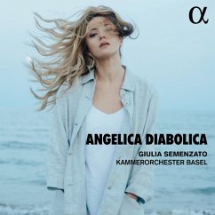 Angelica Diabolica - Semenzato,Giulia/Kammerorchester Basel