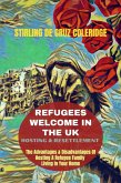 Refugees Welcome In The UK: Hosting & Resettlement The Advantages & Disadvantages Of Hosting A Refugee Family Living In Your Home (eBook, ePUB)