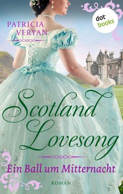 Ein Ball um Mitternacht / Scotland Lovesong Bd.1 (eBook, ePUB) - Veryan, Patricia