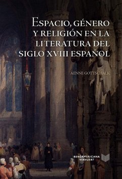 Cover Espacio, género y religión en la literatura del siglo XVIII español (eBook, ePUB)
