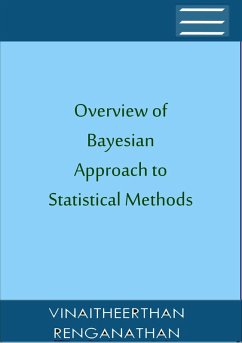 Overview Of Bayesian Approach To Statistical Methods (Software) (eBook, ePUB) - Renganathan, Vinaitheerthan