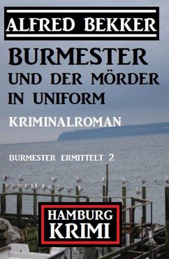Cover Burmester und der Mörder in Uniform: Hamburg Krimi: Burmester ermittelt 2 (eBook, ePUB)