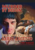 Murder by Design: The Unsane Cinema of Dario Argento (eBook, ePUB) Murder by Design: The Unsane Cinema of Dario Argento (eBook, ePUB)