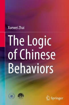 The Logic of Chinese Behaviors - Zhai, Xuewei