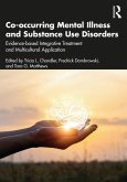 Co-occurring Mental Illness and Substance Use Disorders (eBook, PDF)