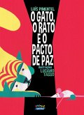 O gato, o rato e o pacto de paz (eBook, ePUB) O gato, o rato e o pacto de paz (eBook, ePUB)