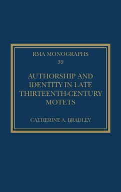 Authorship and Identity in Late Thirteenth-Century Motets (eBook, PDF) - Bradley, Catherine A.