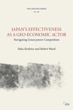 Japan's Effectiveness as a Geo-Economic Actor (eBook, PDF) - Koshino, Yuka; Ward, Robert