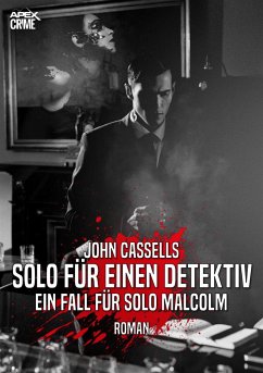 SOLO FÜR EINEN DETEKTIV - EIN FALL FÜR SOLO MALCOLM (eBook, ePUB) - Cassells, John