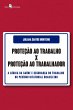Proteção ao Trabalho X Proteção ao... - Bild 1