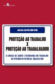 Proteção ao Trabalho X Proteção ao Trabalhador (eBook, ePUB)