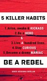 5 Killer Habits - Be a Rebel (eBook, ePUB)