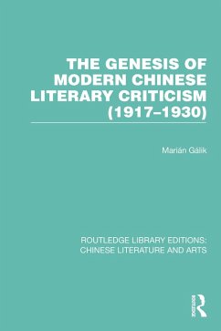 The Genesis of Modern Chinese Literary Criticism (1917-1930) (eBook, ePUB) - Gálik, Marián