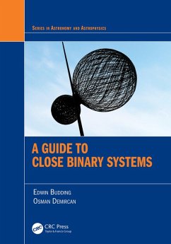 A Guide to Close Binary Systems (eBook, ePUB) - Budding, Edwin; Demircan, Osman