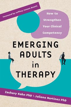 Emerging Adults in Therapy: How to Strengthen Your Clinical Competency (eBook, ePUB)