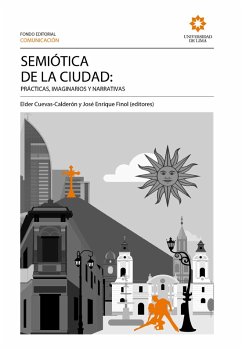 Semiótica de la ciudad: prácticas, imaginarios y narrativas (eBook, ePUB)