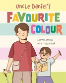 Uncle Daniel's Favourite Colour (eBook, ePUB)