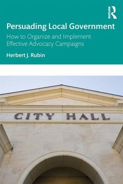 Persuading Local Government (eBook, ePUB) - Rubin, Herbert J.