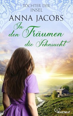 In den Träumen die Sehnsucht / Töchter der Insel Bd.3 (eBook, ePUB) - Jacobs, Anna