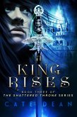 A King Rises (Shattered Throne, #3) (eBook, ePUB)