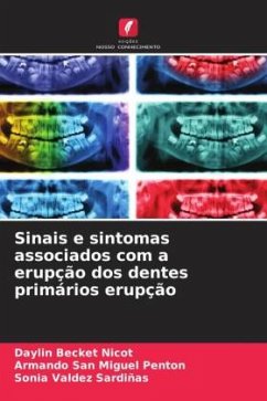 Sinais e sintomas associados com a erupção dos dentes primários erupção - Becket Nicot, Daylin;Penton, Armando San Miguel;Valdez Sardiñas, Sonia