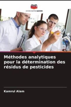 Méthodes analytiques pour la détermination des résidus de pesticides - Alam, Kamrul