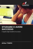 STUDIARE E AVERE SUCCESSO