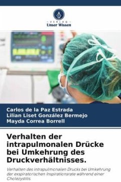 Verhalten der intrapulmonalen Drücke bei Umkehrung des Druckverhältnisses. - de la Paz Estrada, Carlos;González Bermejo, Lilian Liset;Correa Borrell, Mayda